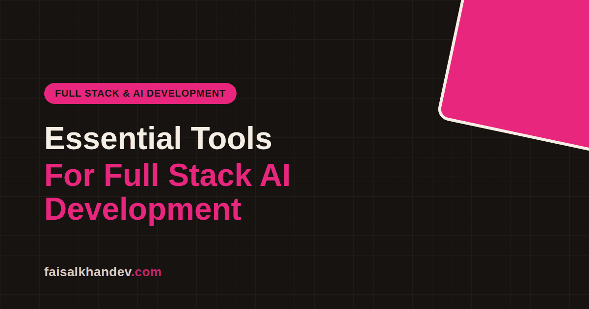 Essential tools for full stack AI development