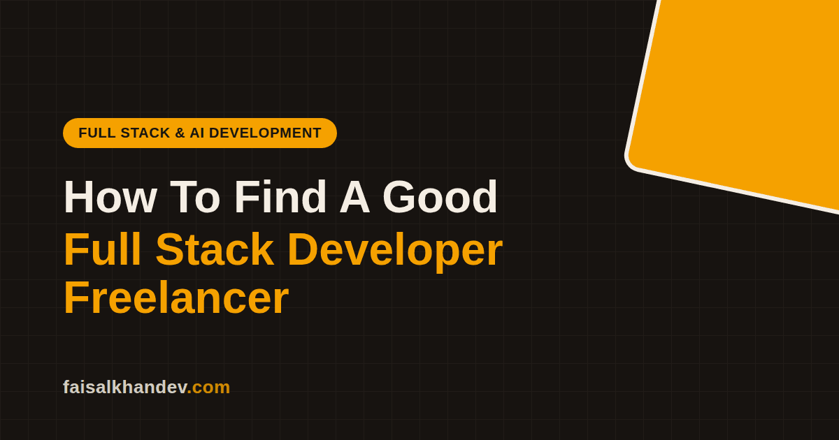 How to find a good full stack developer freelancer